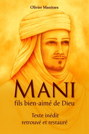 Mani, fils bien-aimé de Dieu - FORMAT PDF