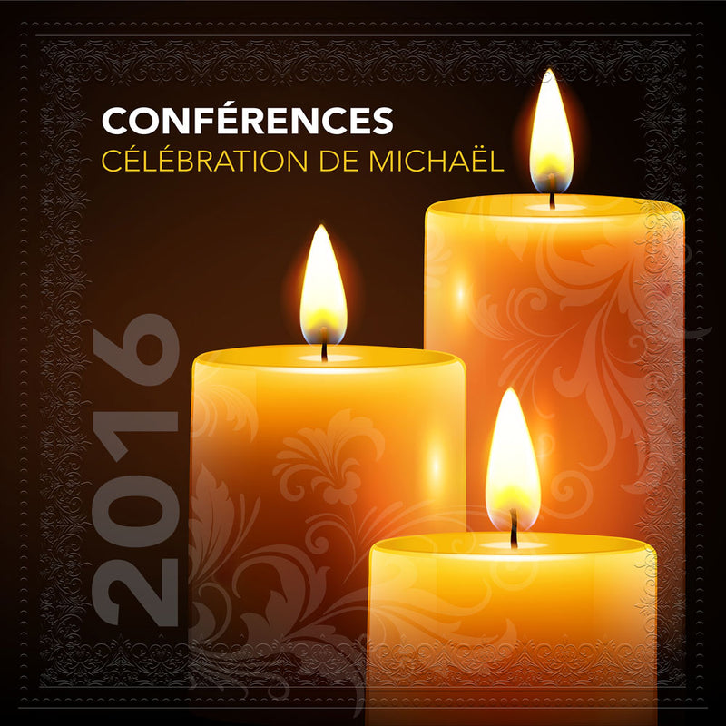 Conférence de la célébration de L’Archange Michaël 2016 - 13 conférences vidéos