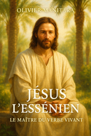 Jésus l’Essénien : Le Maître du Verbe Vivant - FORMAT PDF