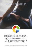 Hérédité et karma, que transmets-tu aux générations - FORMAT PDF