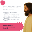 Amour et Relations Sacrées - Pack conférences vidéo Olivier Manitara