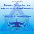 Comment l'homme doit vivre avec tous les mondes qui l'entourent