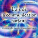L'art de la communication parfaite