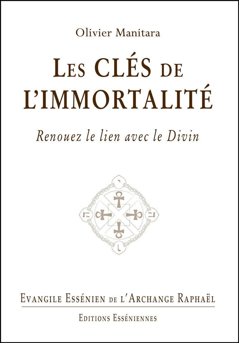 LES CLÉS DE L'IMMORTALITÉ - Evangile essénien de l'Archange Raphaël T.7