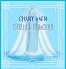 Chant AMIN Dieu la Lumière