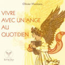 Vivre avec un Ange au quotidien