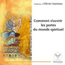 Comment s'ouvrir les portes du monde spirituel