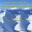 Soyez à l'écoute de vos aspirations profondes