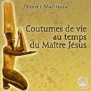 Coutumes de vie au temps du Maître Jésus
