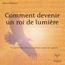 Comment devenir un roi de lumière