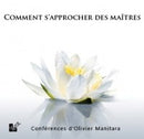 Comment s'approcher des maîtres