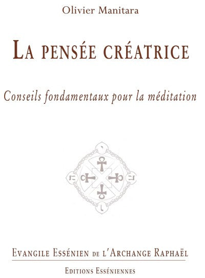 La pensée créatrice - Évangile Essénien de l’Archange Raphaël T23 - Format PDF