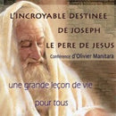 L'incroyable destinée de Joseph le père de Jésus