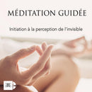 Initiation à la perception de l’invisible - MP3