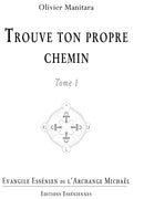 Trouve ton propre chemin - évangile Essénien de l’Archange Michaël T1 - Format PDF