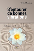 S’entourer de bonnes vibrations