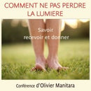 Comment ne pas perdre la Lumière
