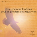 Enseignement essénien pour se protéger des négativités