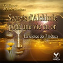 Secrets d'alchimie pour une vie en or