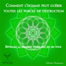 Comment l'homme peut guérir toutes les forces de destruction