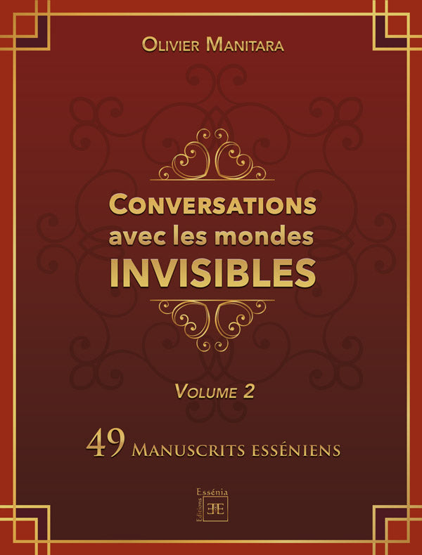 Conversations avec les mondes Invisibles - 49 manuscrits esséniens - vol. 2