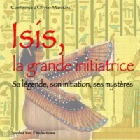 Isis, la grande initiatrice
