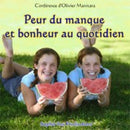 Peur du manque et bonheur au quotidien