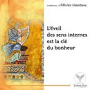 L’éveil des sens internes est le clé du bonheur