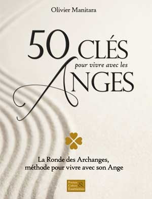 50 clés pour vivre avec les anges