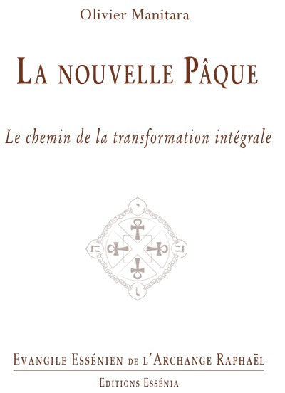 La nouvelle Pâque - Évangile Essénien de l’Archange Raphaël T31 - Format PDF