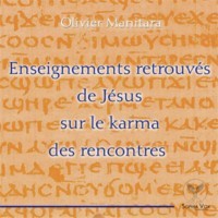 Enseignements retrouvés de Jésus sur le karma des rencontres