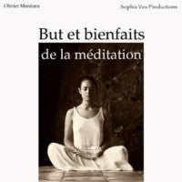 But et bienfaits de la méditation