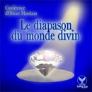  Agrandir l'image  Le diapason du monde divin