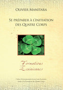 Se préparer à l’Initiation des Quatre Corps