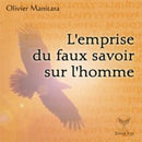 L'emprise du faux savoir sur l'homme