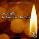 Accueillir la lumière du Père - Amour pour la Mère-Terre