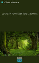 Le chemin pour aller vers la Lumière
