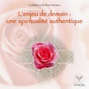 L'enjeu de demain, une spiritualité authentique