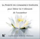 La pureté du commerce essénien pour libérer les quatre éléments de l'usurpateur