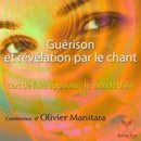 Guérison et révélation par le chant