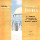 Pourquoi Jésus n'a pas réussi à transmettre son enseignement au peuple d'Israël