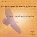 Les mystères du corps éthérique et l'entrée dans le monde invisi