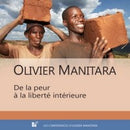 De la peur à la liberté intérieure