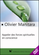 Appeler des forces spirituelles en conscience