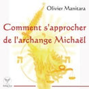 Comment s'approcher de l'Archange Michaël