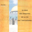 Le sens des épreuves de la vie en 7 initiations
