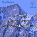 Le corps porte ouverte sur le monde spirituel
