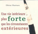 Une vie intérieure plus forte que les circonstances extérieures