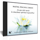 Maître, disciple, liberté