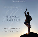 La Danse Éthérique de l'Homme de Lumière